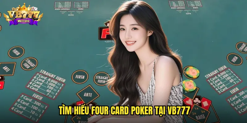 Tìm hiểu Four Card Poker tại VB777